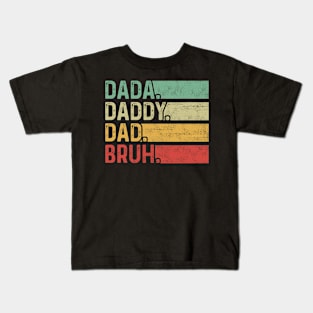 Dada Daddy Dad Bruh Father's Day Funny Vintage Retro Kids T-Shirt